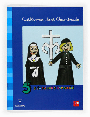 GUILLERMO JOSÉ CHAMINADE. 5 AÑOS EDUCACIÓN INFANTIL. COMPAÑÍA DE MARÍA