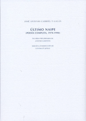 ÚLTIMO NAIPE. POESÍA COMPLETA DE GABRIEL Y GALÁN