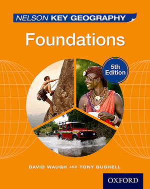 NELSON KEY GEOGRAPHY FOUNDATIONS. 5TH EDITION .