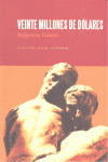 VEINTE MILLONES DE DÓLARES