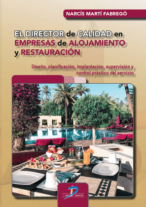 EL DIRECTOR DE CALIDAD EN EMPRESAS DE ALOJAMIENTO Y RESTAURACION