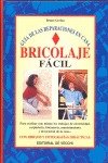 BRICOLAJE FACIL. GUIA DE LAS REPARACIONES EN CASA