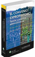 EL CONVENIO EXPROPIATORIO. TEORIA Y PRACTICA ADMIN