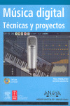 MÚSICA DIGITAL. TÉCNICAS Y PROYECTOS