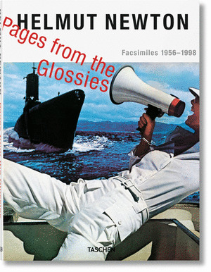 HELMUT NEWTON. FACSIMILES 1956-1998. PAGES FROM THE GLOSSIES