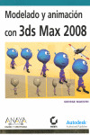 MODELADO Y ANIMACIÓN CON 3DS MAX 2008