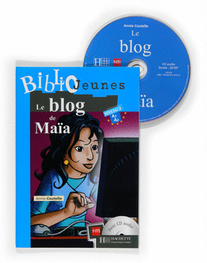 BLOG DE MAIA, LE (AVEC CD AUDIO. ESO, NIVEAU 2)