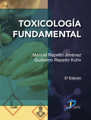 TOXICOLOGÍA FUNDAMENTAL. 5ª EDICIÓN