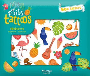 MIS PEQUEÑOS TATTOOS: TROPICOOL. SOBRE 50 PEGATINAS (TROPICAL)