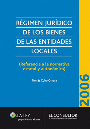 RÉGIMEN JURÍDICO DE LOS BIENES DE LAS ENTIDADES LOCALES