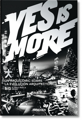 YES IS MORE. UN ARCHICOMIC SOBRE LA EVOLUCION ARQUITECTONICA