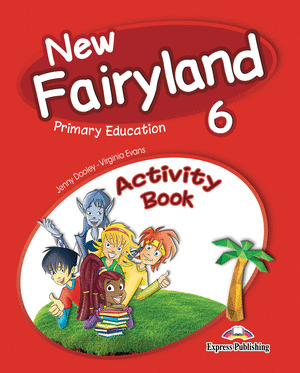 NEW FAIRYLAND 6ºPRIMARIA ACTIVITY PACK ED.ESPAÑOLA