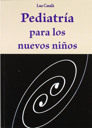 PEDIATRÍA PARA LOS NUEVOS NIÑOS