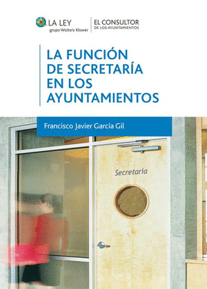 LA FUNCIÓN DE SECRETARÍA EN LOS AYUNTAMIENTOS