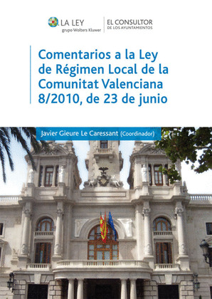 COMENTARIOS A LA LEY DE RÉGIMEN LOCAL DE LA COMUNITAT VALENCIANA 8-2010, DE 23 D