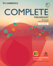 COMPLETE PRELIMINARY SECOND EDITION. WORKBOOK WITHOUT ANSWERS WITH AUDIO DOWNLOA