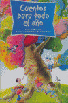 CUENTOS PARA TODO EL AÑO (UN MONTON CUENTOS EMPEZAR SOÑAR)
