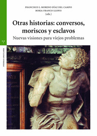 OTRAS HISTORIAS:CONVERSOS, MORDISCOS Y ESCLAVOS