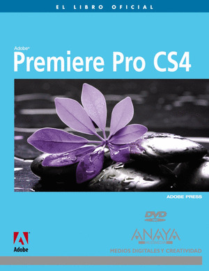 PREMIERE PRO CS4. EL LIBRO OFICIAL