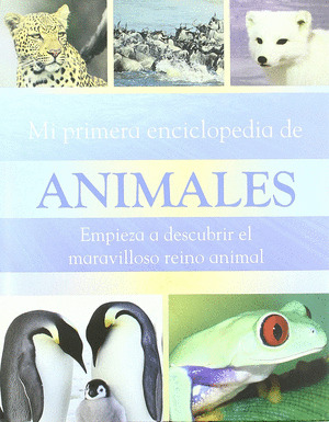 MI PRIMERA ENCICLOPEDIA DE ANIMALES PARRAGON