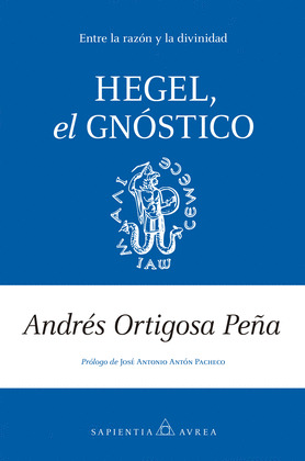 HEGEL, EL GNÓSTICO
