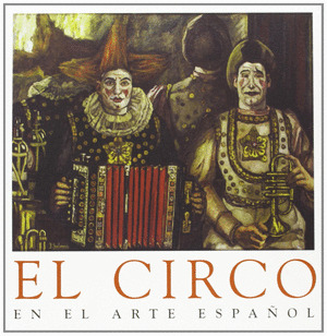 CIRCO EN EL ARTE ESPAÑOL, EL