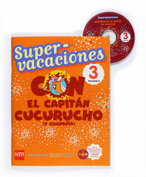 SUPERVACACIONES, 3º PRIMARIA. CON EL CAPITAN CUCURUCHO