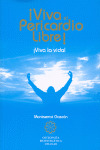 VIVA EL PERICARDIO LIBRE. VIVA LA VIDA