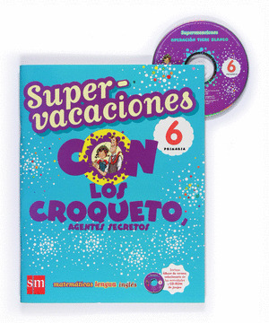 SUPERVACACIONES, 6º PRIMARIA. CON LOS CROQUETO