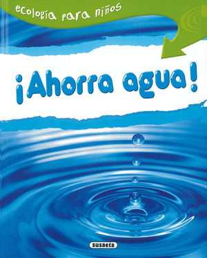 ¡AHORRA AGUA!