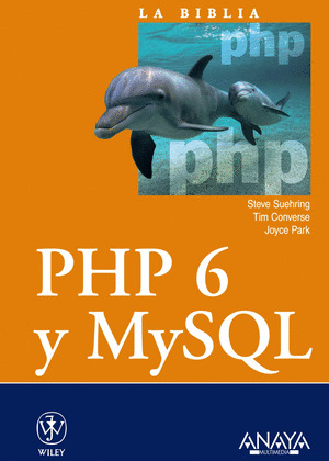 PHP 6 Y MYSQL. LA BIBLIA