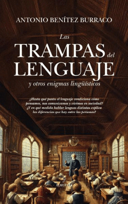 TRAMPAS DEL LENGUAJE Y OTROS ENIGMAS LINGÜÍSTICOS, LAS