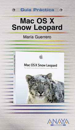 MAC OS X SNOW LEOPARD, GUIA PRACTICA