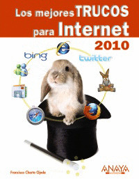 MEJORES TRUCOS PARA INTERNET. EDICIÓN 2010