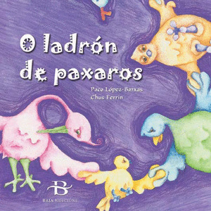 LADRÓN DE PAXAROS, O