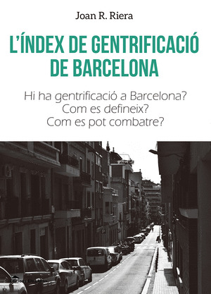 L'INDEX DE GENTRIFICACIO DE BARCELONA