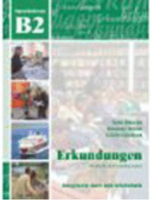ERKUNDUNGEN. B2 INTEGRIERTES KURS- UND ARBEITSBUCH, M. AUDIO-CD.