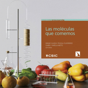 LAS MOLECULAS QUE COMEMOS