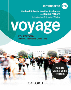 VOYAGE B1+. STUDENT'S BOOK + WORKBOOK+ OXFORD ONLINE SKILLS PROGRAM B1+. WITH KEY