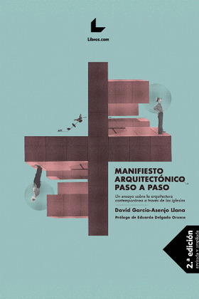 MANIFIESTO ARQUITECTONICO PASO A PASO (2ª EDICION REVISADA Y AMPLIADA)
