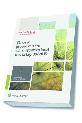 NUEVO PROCEDIMIENTO ADMINISTRATIVO LOCAL TRAS LA LEY 39/2015, EL