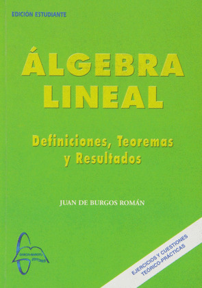 ÁLGEBRA LINEAL: DEFINICIONES, TEOREMAS Y RESULTADOS