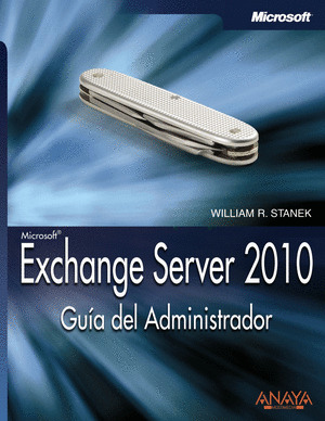 MICROSOFT EXCHANGE SERVER 2010. GUÍA DEL ADMINISTRADOR
