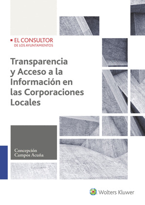 TRANSPARENCIA Y ACCESO A LA INFORMACION EN LAS CORPORACIONES LOCALES