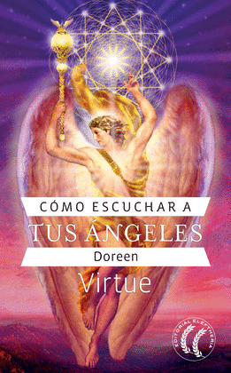 CÓMO ESCUCHAR A TUS ÁNGELES