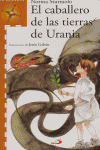 BRJ(NA). EL CABALLERO DE LAS TIERRAS DE URANIA (DESDE 10 AÑO