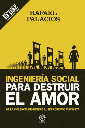 INGENIERIA SOCIAL PARA DESTRUIR EL AMOR