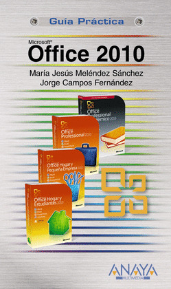 OFFICE 2010. GUIA PRACTICA