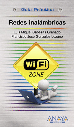 REDES INALÁMBRICAS. GUIA PRACTICA