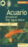 ACUARIO TROPICAL DE AGUA DULCE